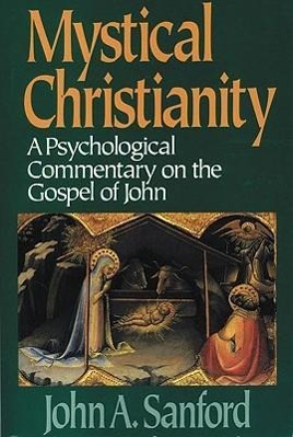 Vorderes Coverbild Mystical Christianity A Psychological Commentary on the Gospel of John