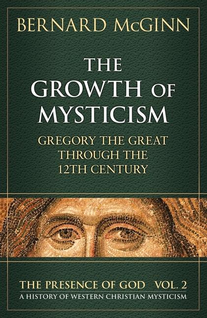 Vorderes Coverbild The Growth of Mysticism Gregory the Great Through the 12 Century
