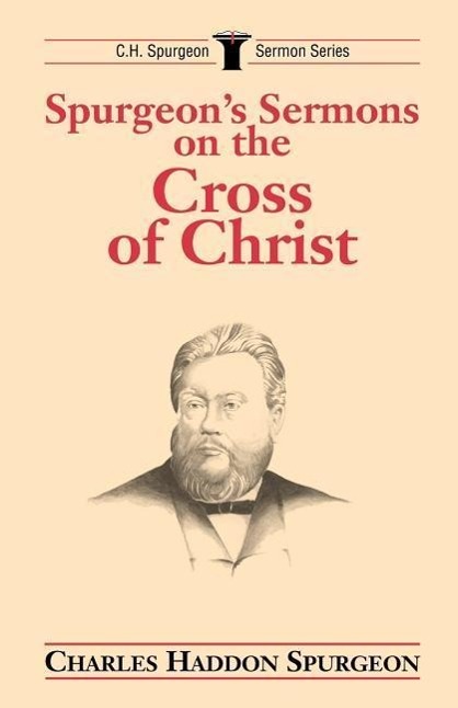 Vorderes Coverbild Spurgeon's Sermons on the Cross of Christ