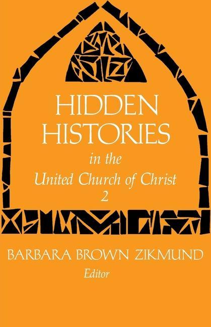 Vorderes Coverbild Hidden Histories in the United Church of Christ 2