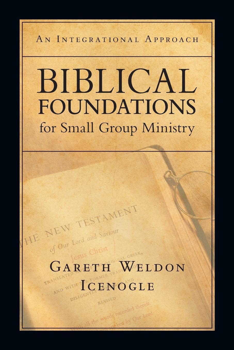 Vorderes Coverbild Biblical Foundations for Small Group Ministry