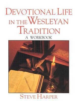 Vorderes Coverbild Devotional Life in the Wesleyan Tradition