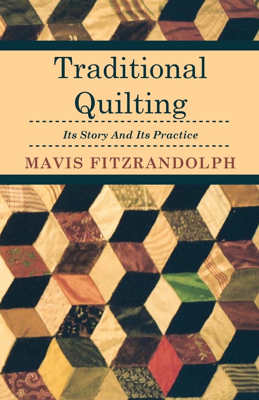 Vorderes Coverbild Traditional Quilting - Its Story And Its Practice
