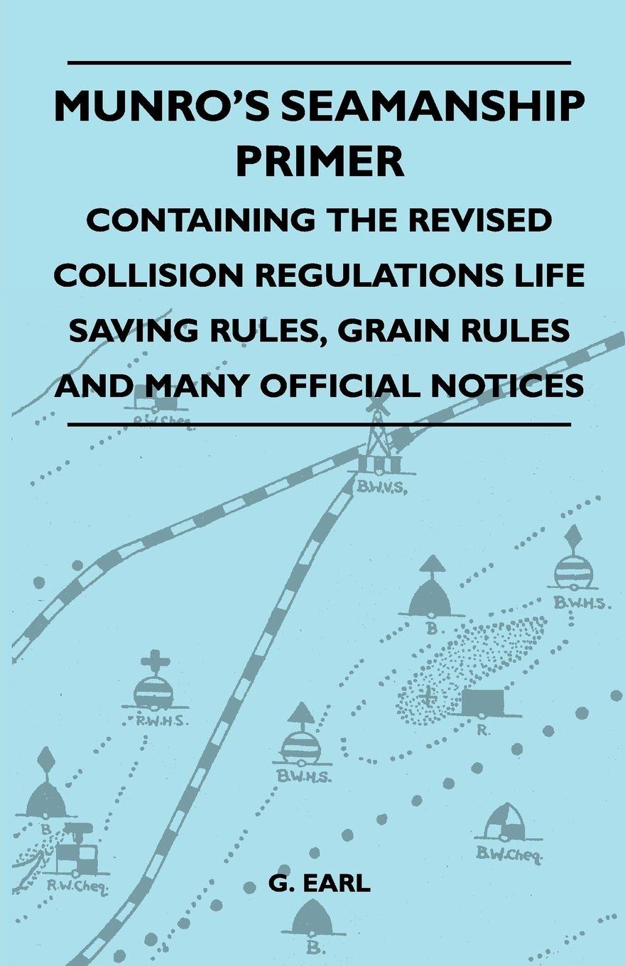 Vorderes Coverbild Munro's Seamanship Primer - Containing The Revised Collision Regulations Life Saving Rules, Grain Rules And Many Official Notices
