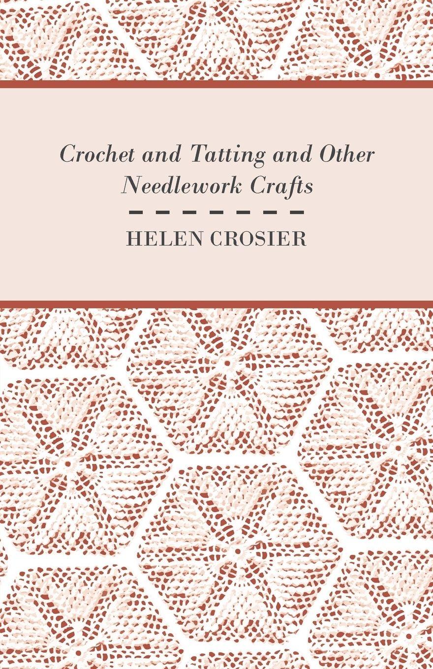 Vorderes Coverbild Crochet And Tatting And Other Needlework Crafts
