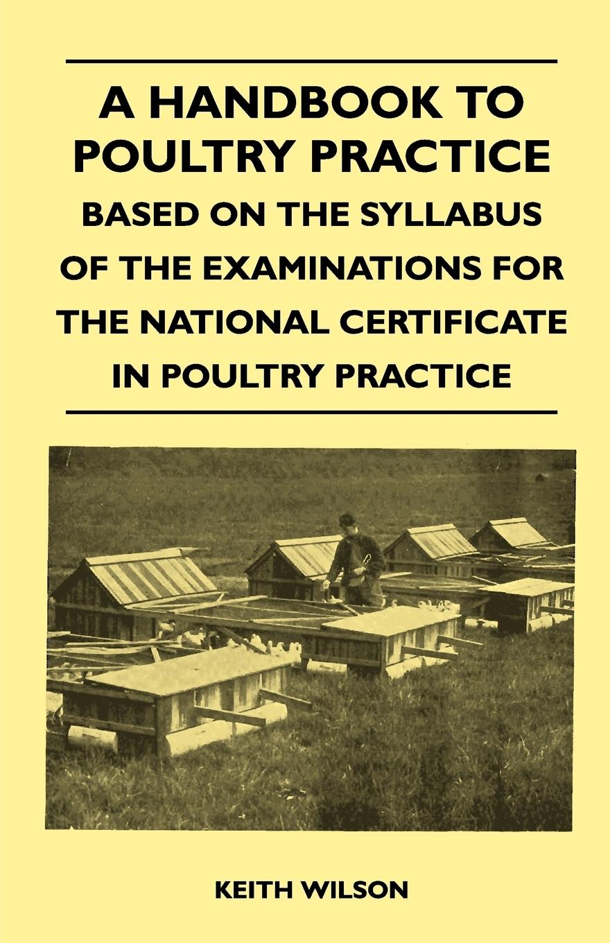 Vorderes Coverbild A Handbook To Poultry Practice - Based On The Syllabus Of The Examinations For The National Certificate In Poultry Practice