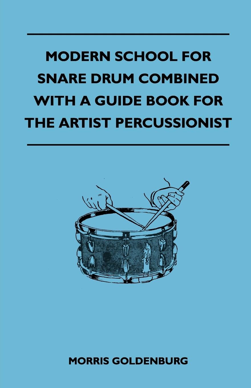 Vorderes Coverbild Modern School For Snare Drum Combined With A Guide Book For The Artist Percussionist