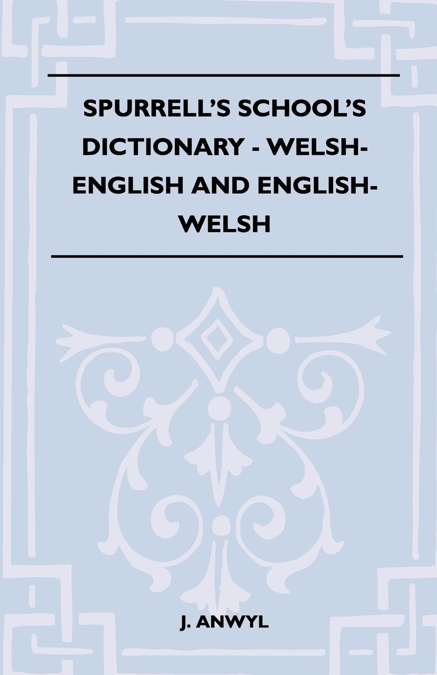 Vorderes Coverbild Spurrell's School's Dictionary - Welsh-English And English-Welsh
