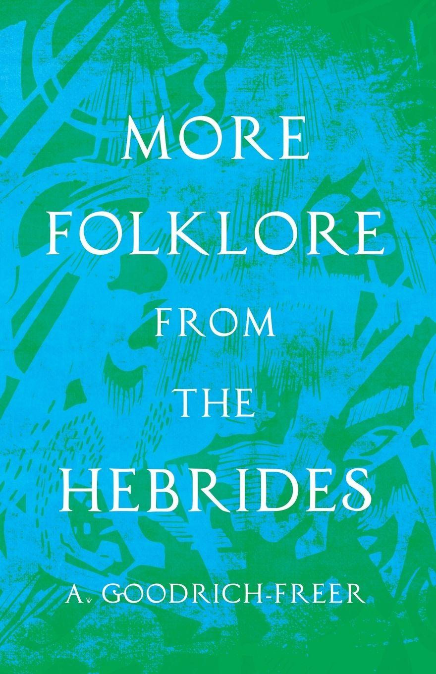 Vorderes Coverbild More Folklore from the Hebrides (Folklore History Series)