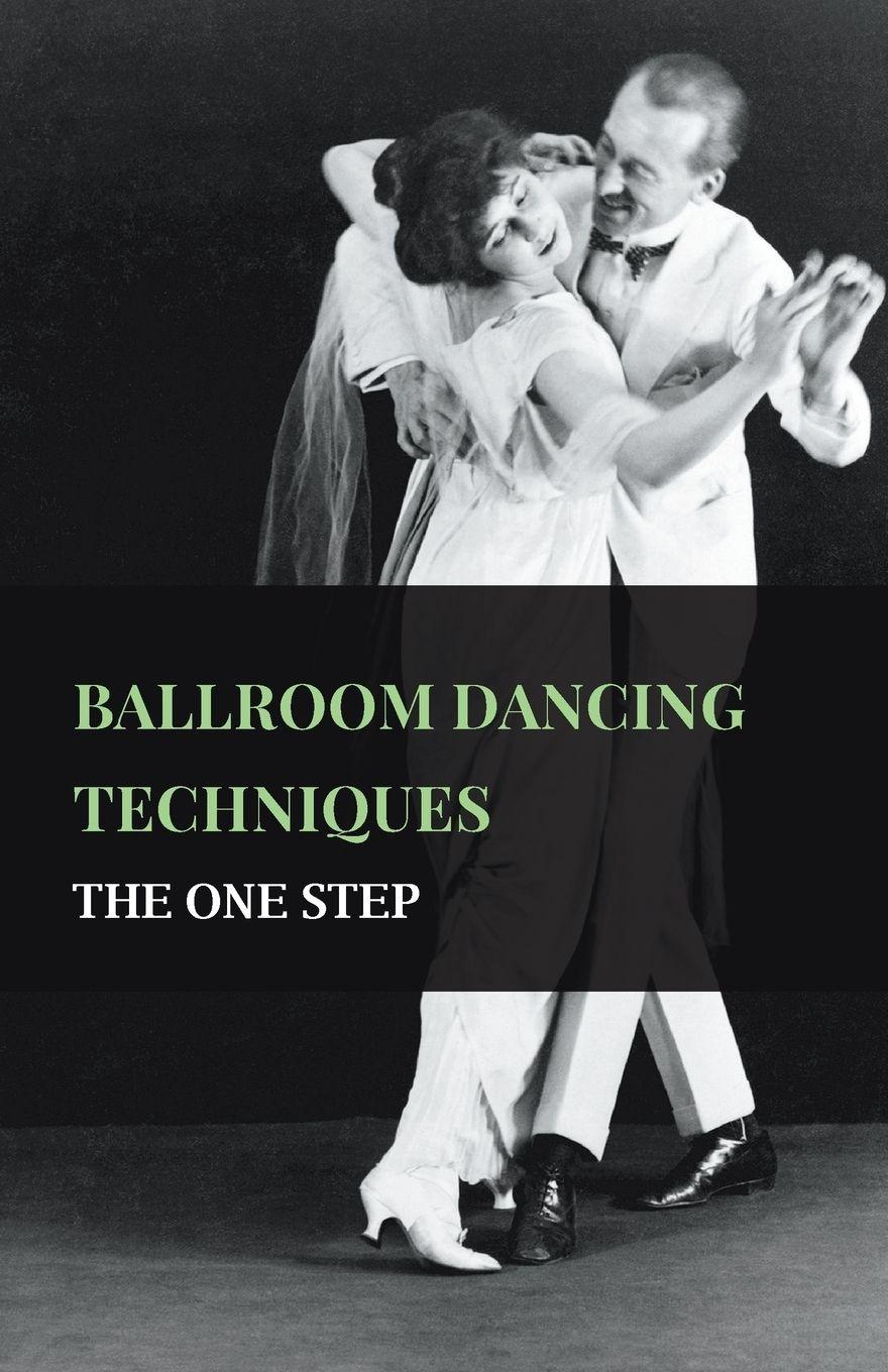 Vorderes Coverbild Ballroom Dancing Techniques - The One Step