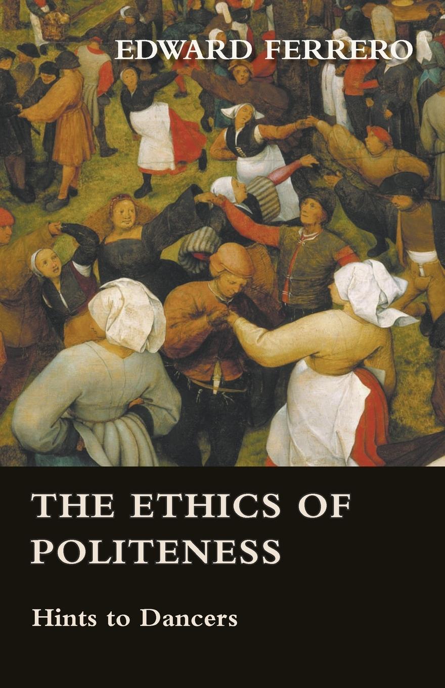 Vorderes Coverbild The Ethics of Politeness - Hints to Dancers