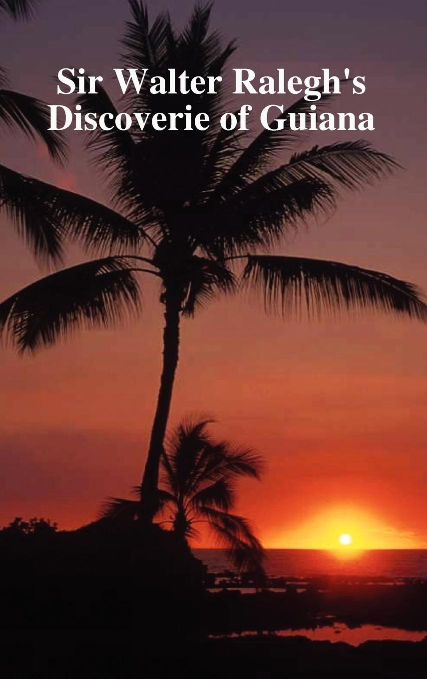 Vorderes Coverbild The Discoverie of the Large, Rich and Bewtiful Empyre of Guiana