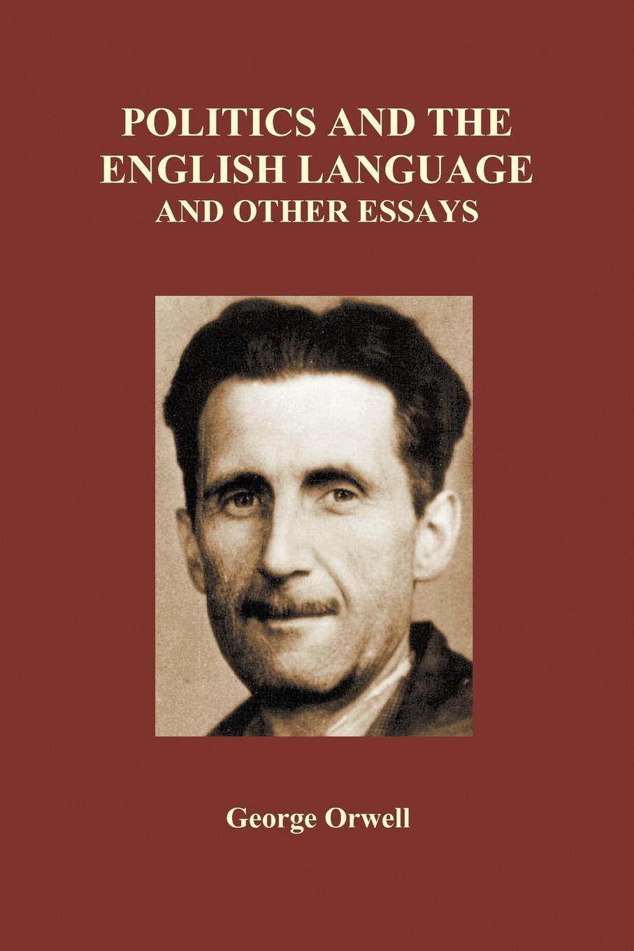 Vorderes Coverbild Politics and the English Language and Other Essays (Paperback)
