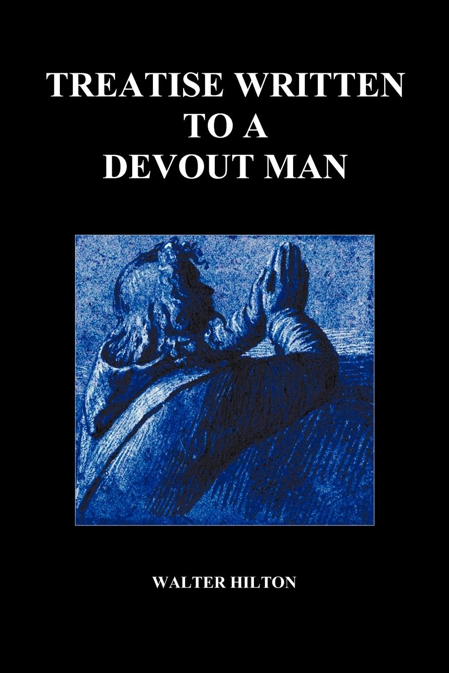 Vorderes Coverbild Treatise Written to a Devout Man (Paperback)