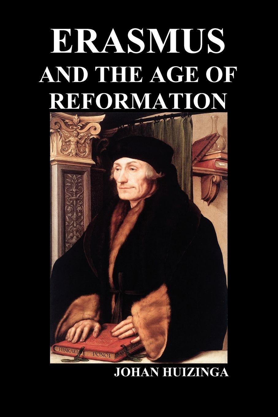 Vorderes Coverbild Erasmus and the Age of Reformation (Paperback)