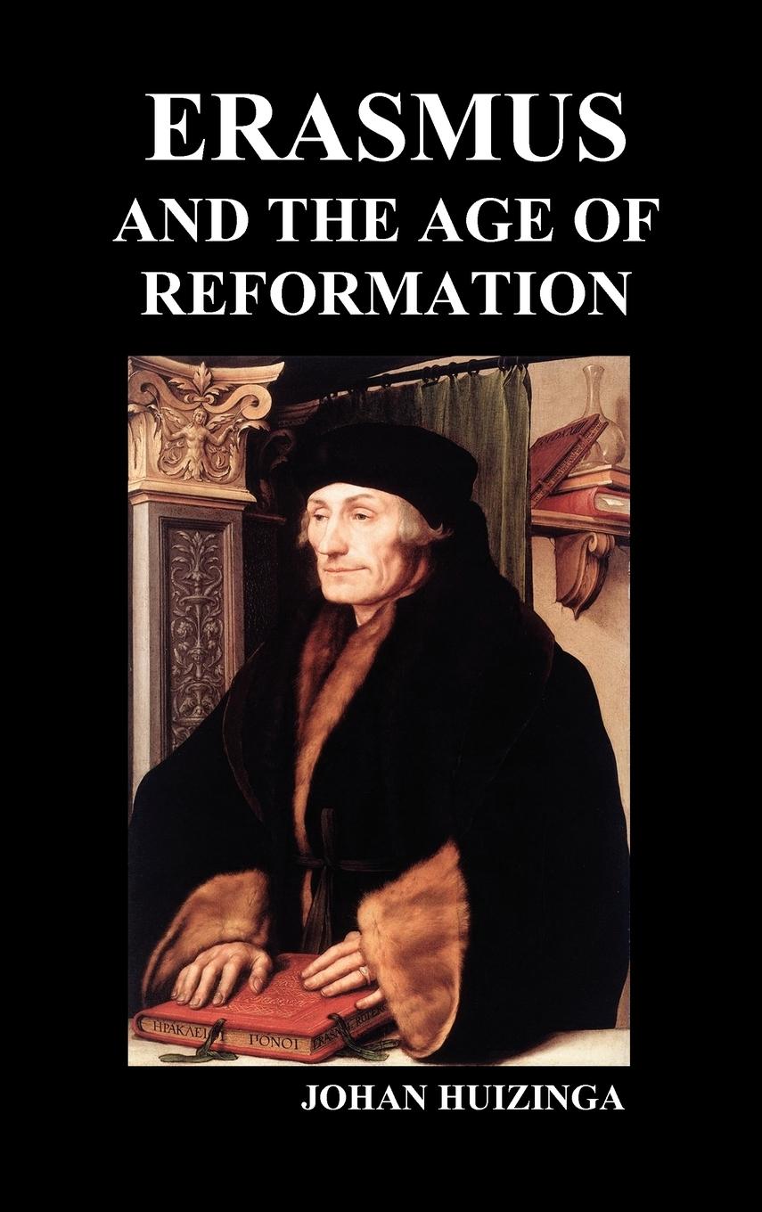 Vorderes Coverbild Erasmus and the Age of Reformation (Hardback)
