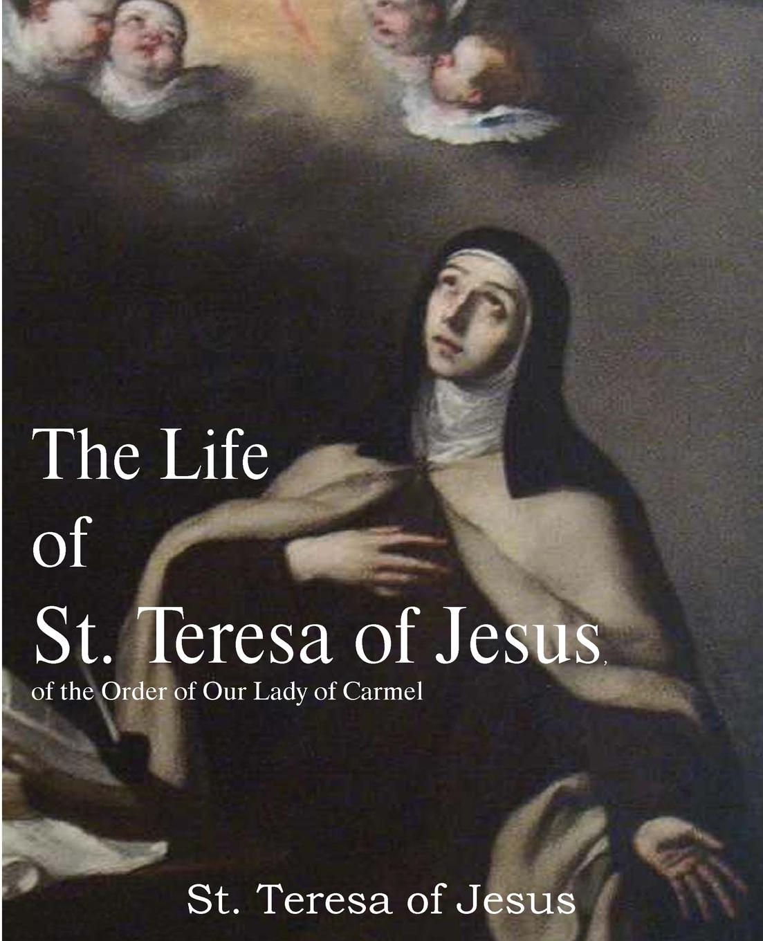 Vorderes Coverbild The Life of St. Teresa of Jesus, of the Order of Our Lady of Carmel