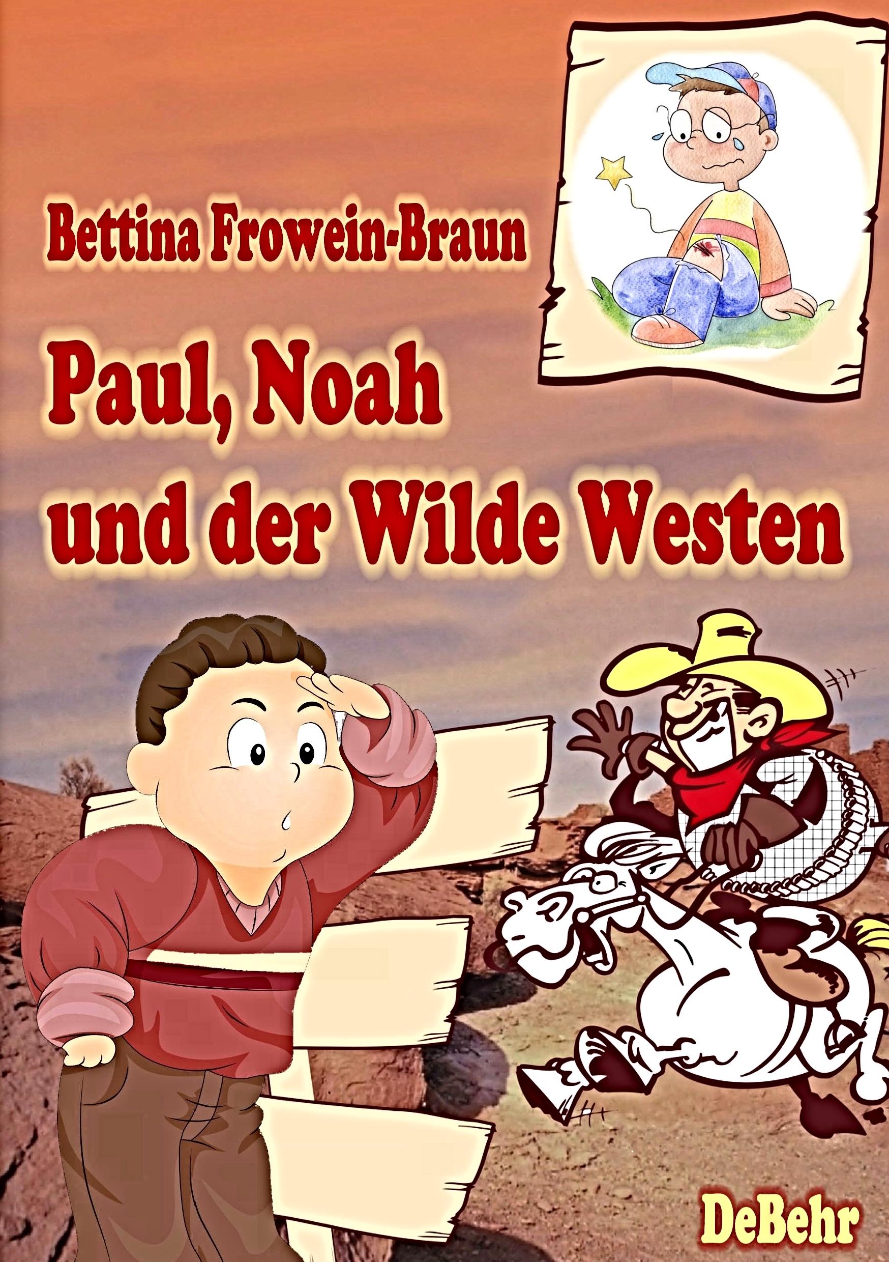 Vorderes Coverbild Paul, Noah und der Wilde Westen - Ein Kinderbuch über Mobbing in der Schule