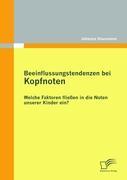 Vorderes Coverbild Beeinflussungstendenzen bei Kopfnoten: Welche Faktoren fließen in die Noten unserer Kinder ein?