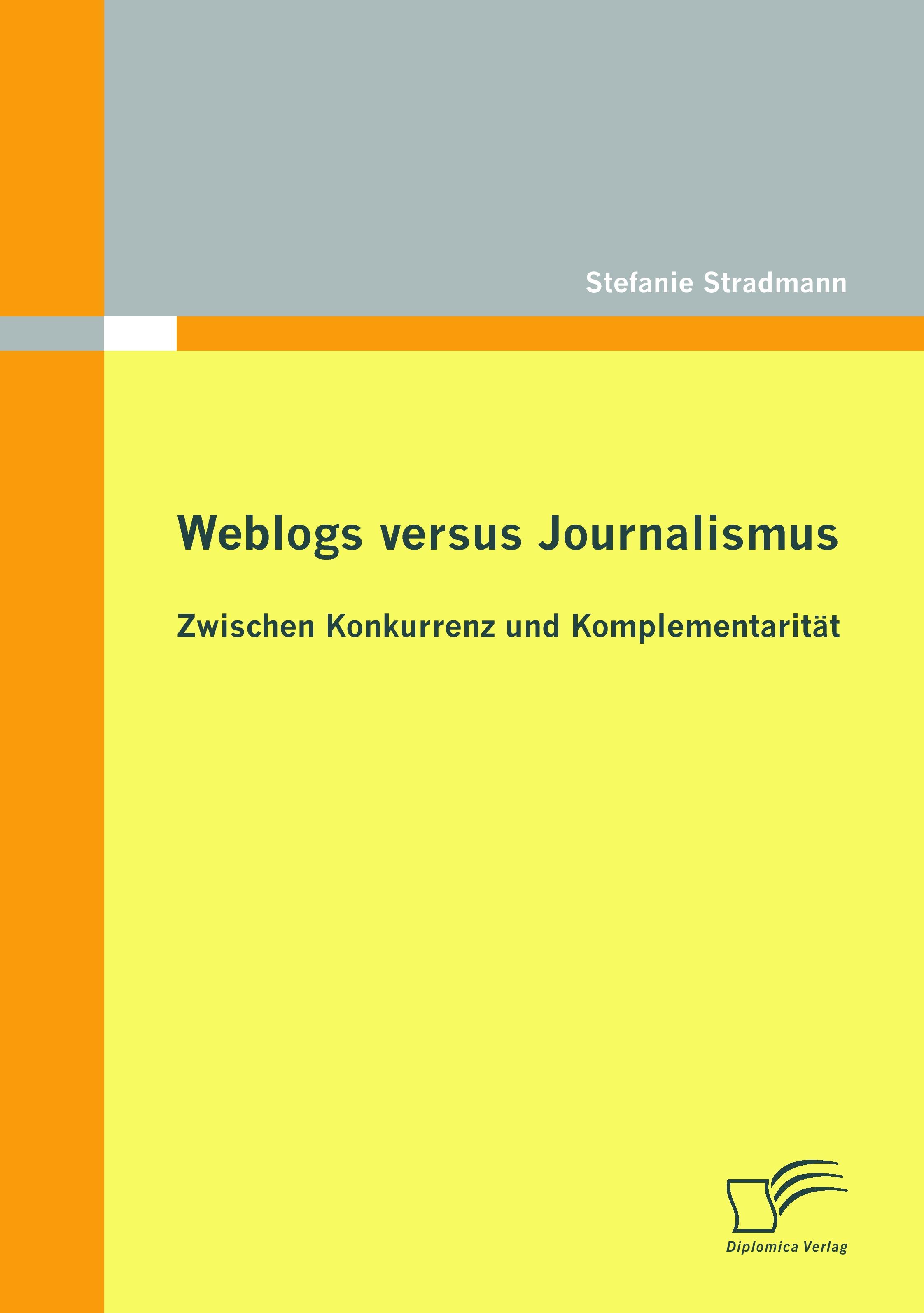Vorderes Coverbild Weblogs versus Journalismus: Zwischen Konkurrenz und Komplementarität