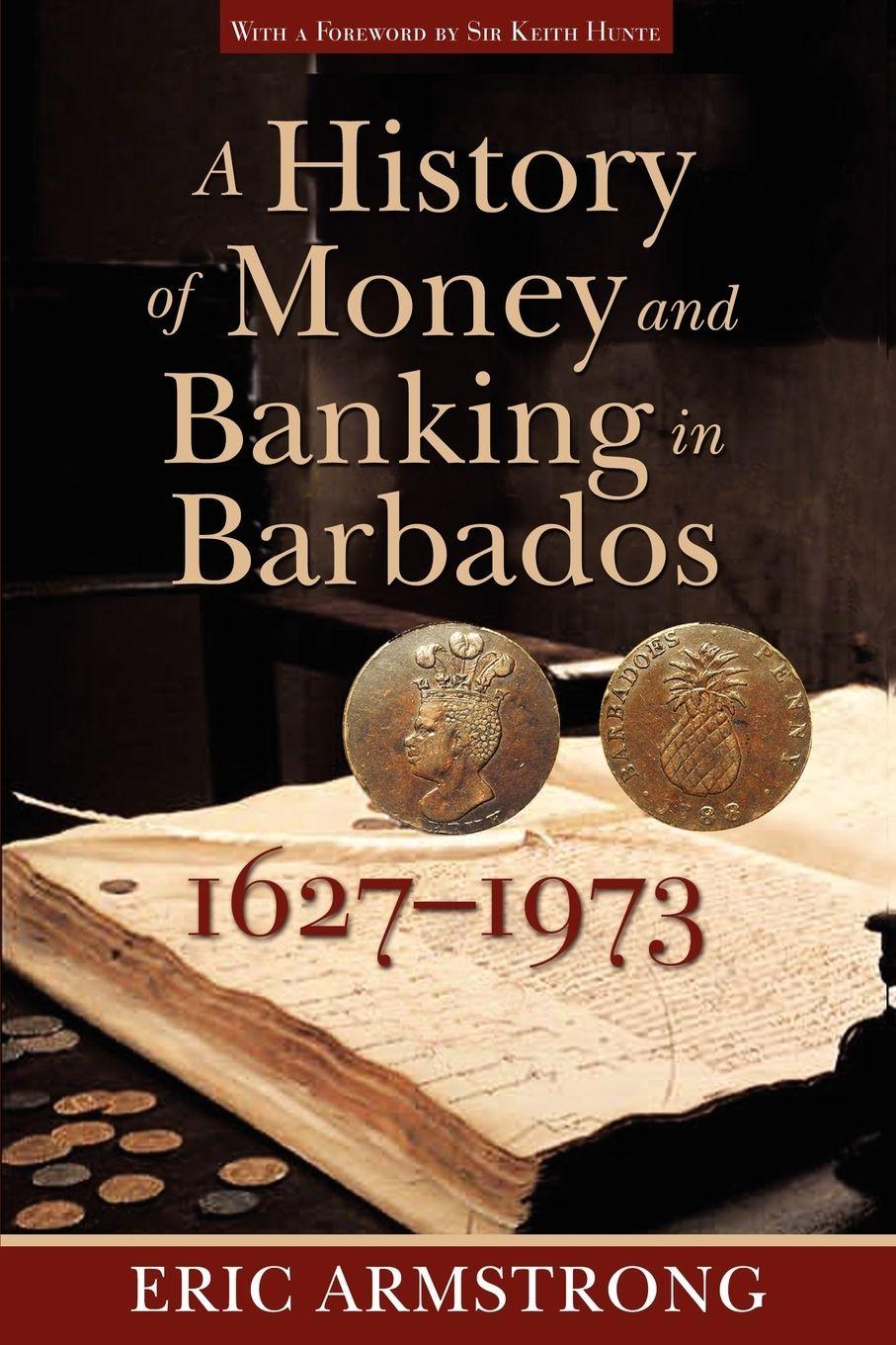 Vorderes Coverbild A History of Money and Banking in Barbados, 1627-1973