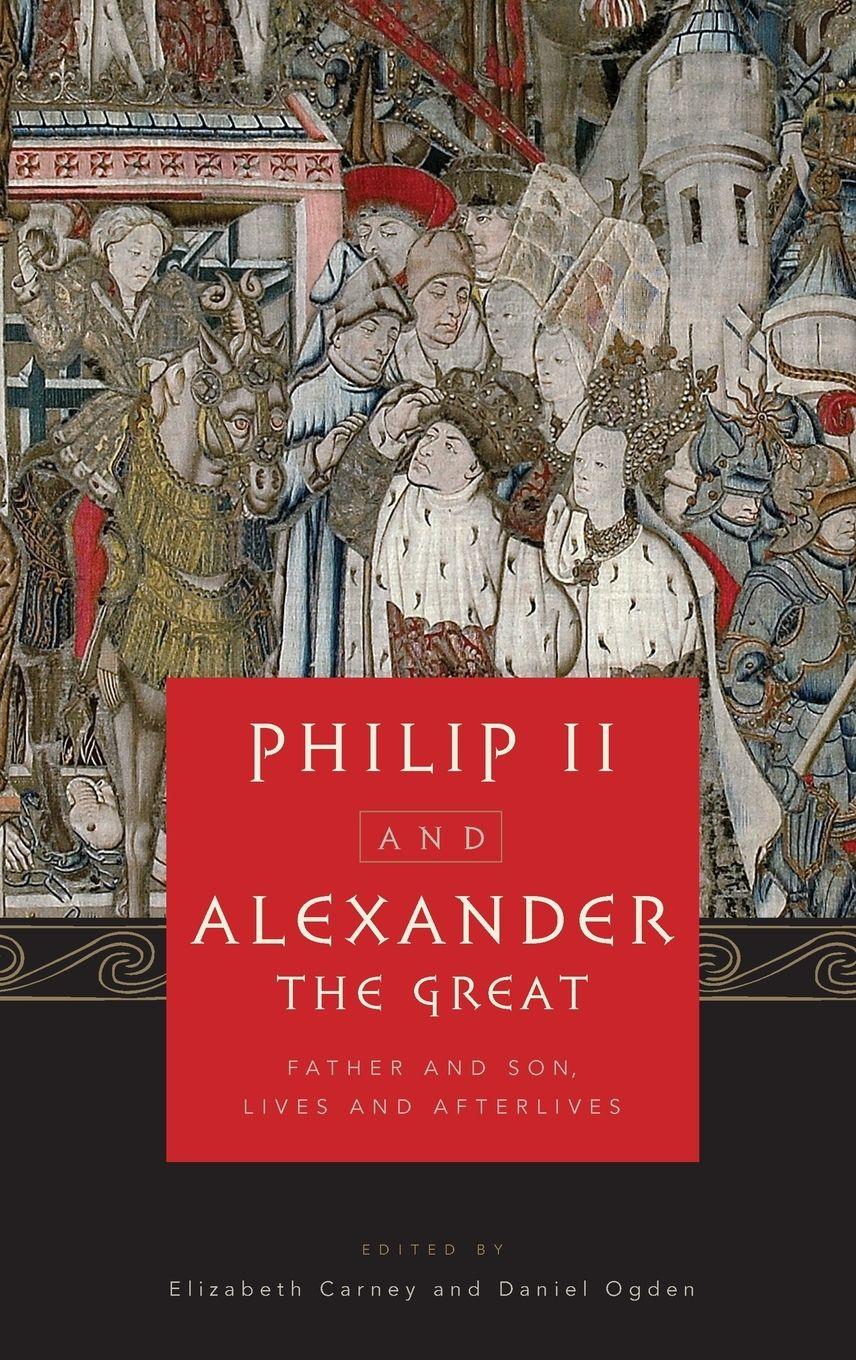 Vorderes Coverbild Philip II and Alexander the Great