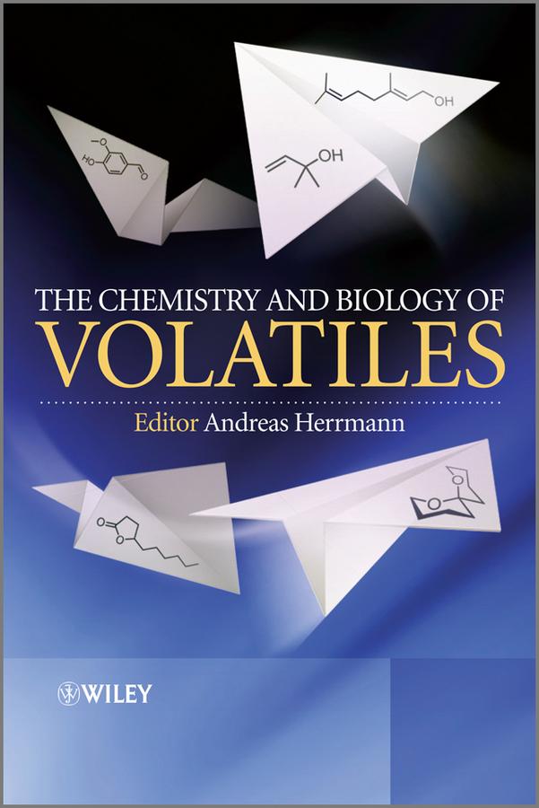 Vorderes Coverbild The Chemistry and Biology of Volatiles