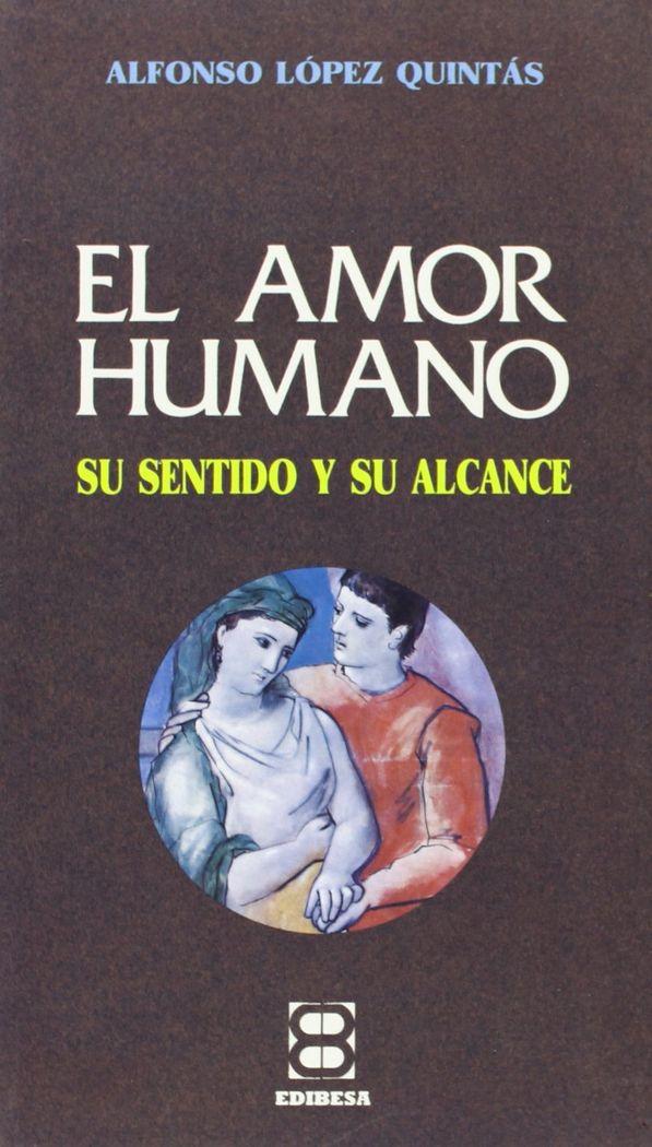 Vorderes Coverbild Amor humano, el : su sentido y su alcance