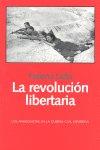 Vorderes Coverbild La revolución libertaria : los anarquistas en la Guerra Civil española