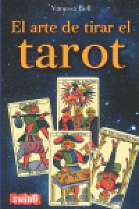 Vorderes Coverbild ARTE DE TIRAR EL TAROT, EL. Conozca las distintas maneras de tirar las cartas e interpretar el tarot