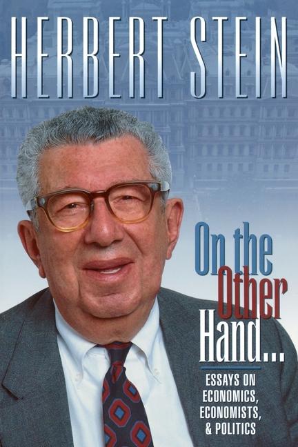 Vorderes Coverbild On the Other Hand: Essays on Economics, Economists, and Politics
