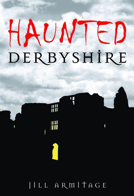 Vorderes Coverbild Haunted Derbyshire