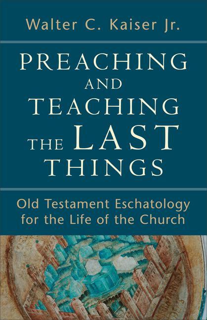 Vorderes Coverbild Preaching and Teaching the Last Things