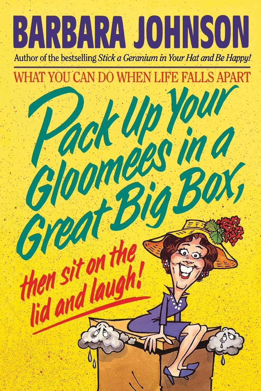 Vorderes Coverbild Pack Up Your Gloomies in a Great Big Box, Then Sit on the Lid and Laugh!