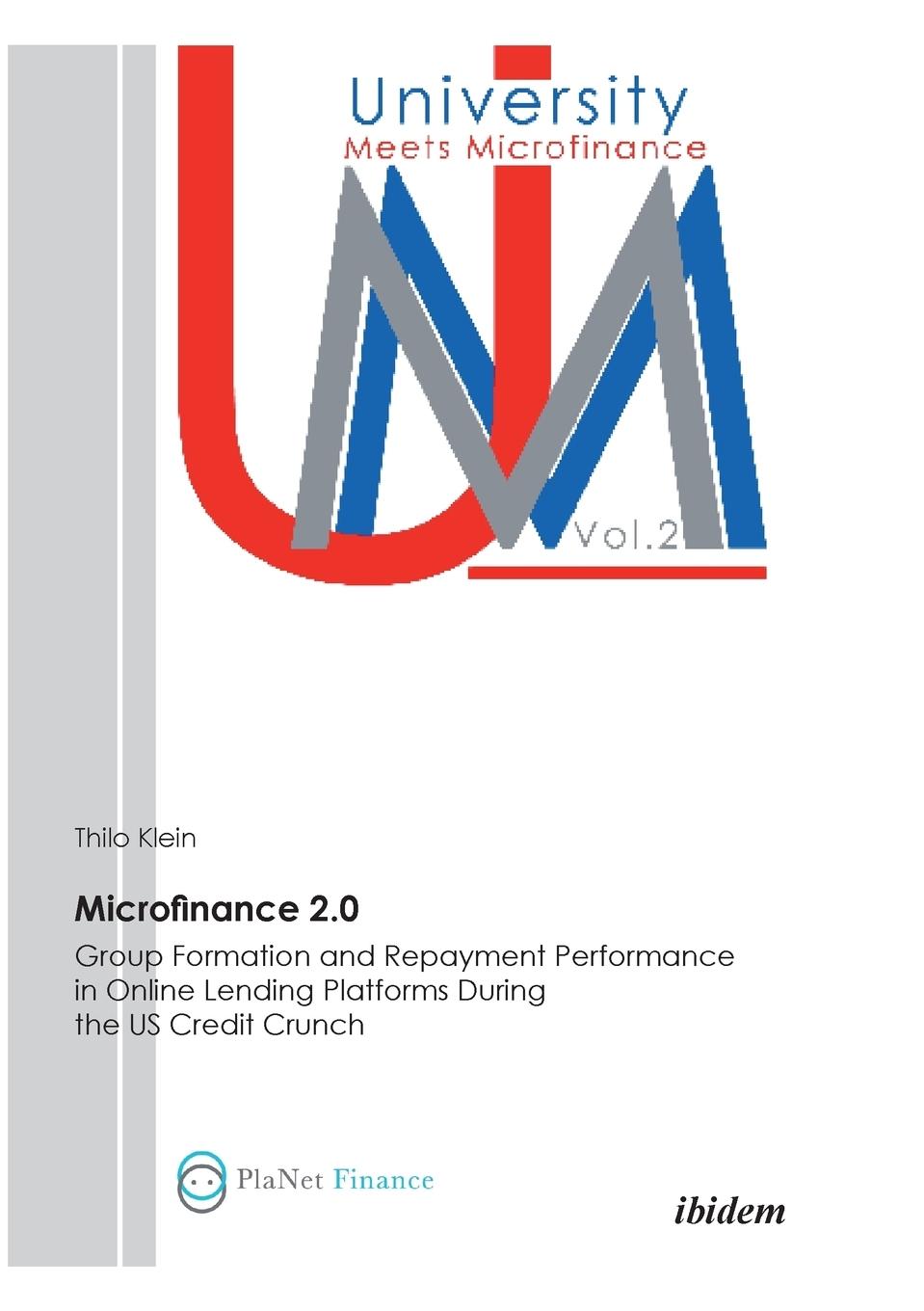 Vorderes Coverbild Microfinance 2.0 - Group Formation & Repayment Performance in Online Lending Platforms During the U.S. Credit Crunch.
