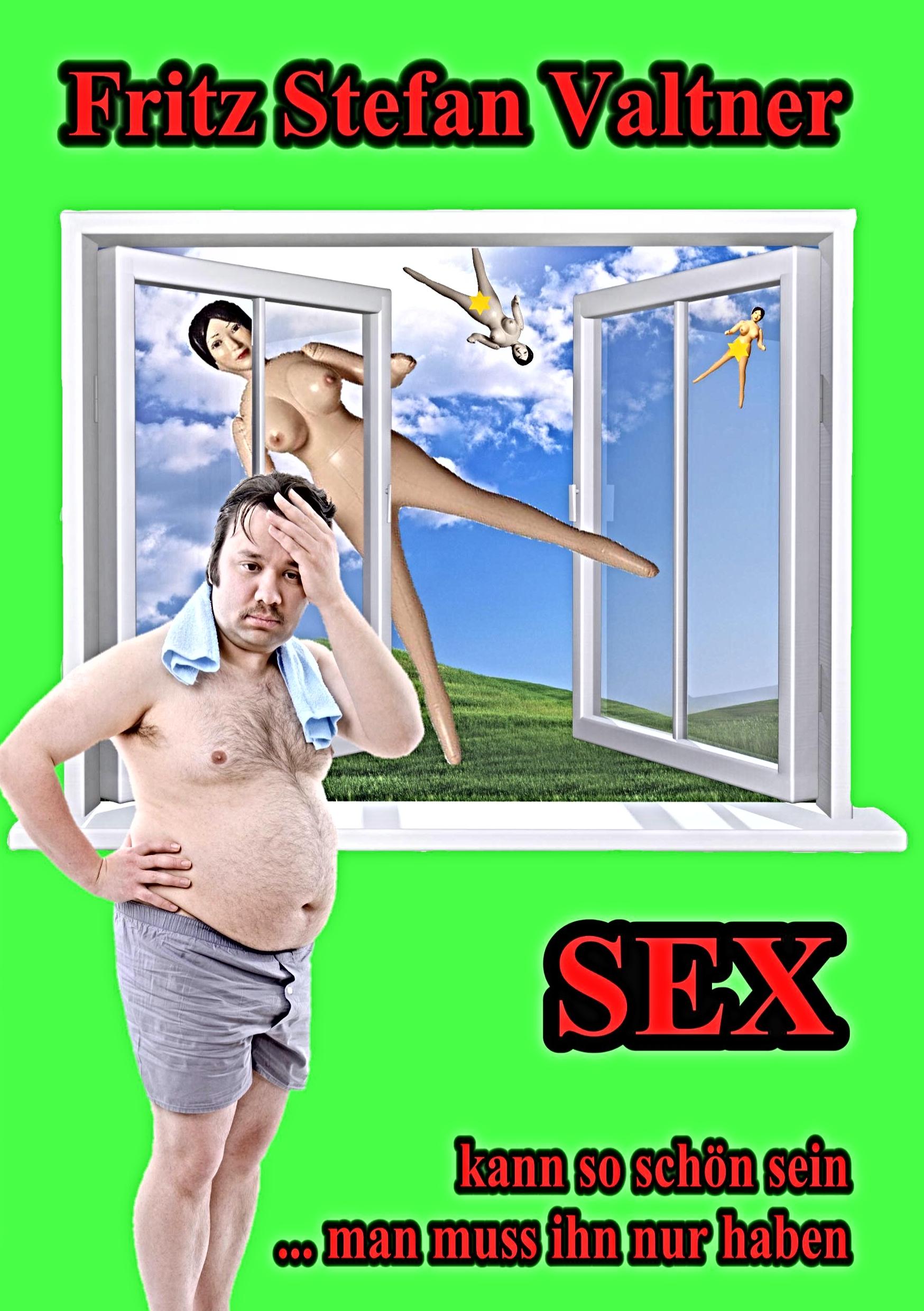 Vorderes Coverbild Sex kann so schön sein ... man muss ihn nur haben