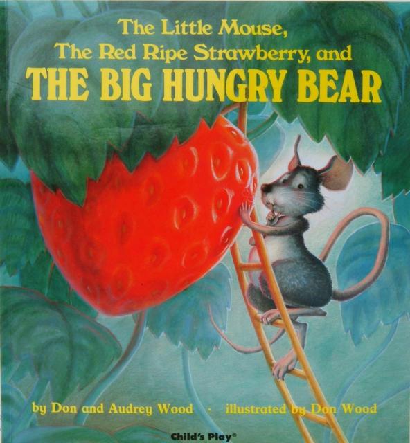 Vorderes Coverbild The Little Mouse, the Red Ripe Strawberry, and the Big Hungry Bear