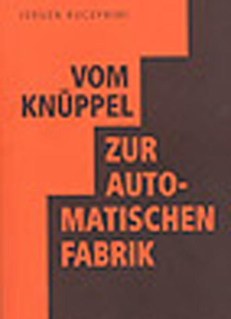 Vorderes Coverbild Vom Knüppel zur automatischen Fabrik