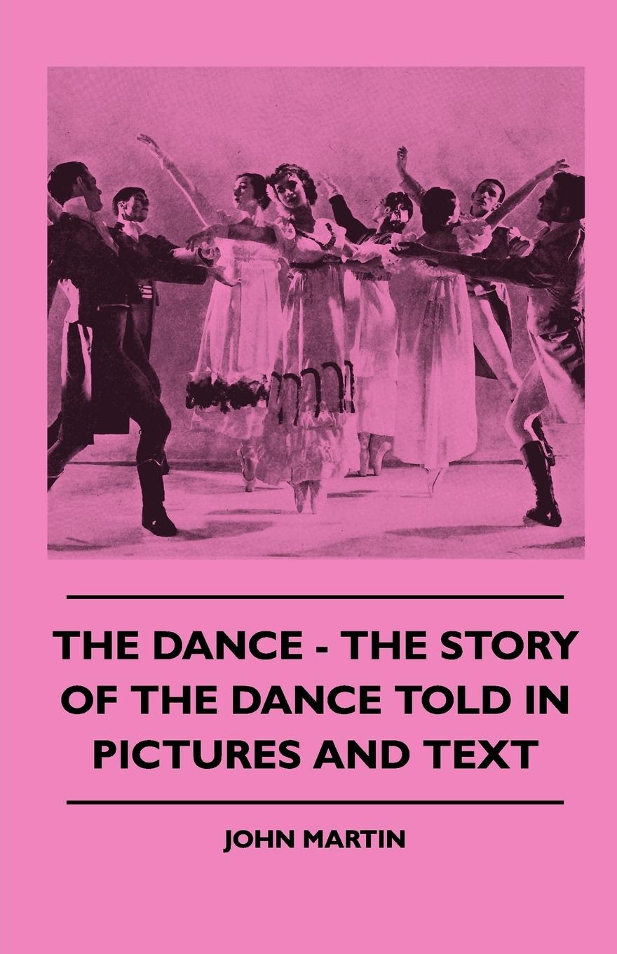 Vorderes Coverbild The Dance - The Story Of The Dance Told In Pictures And Text