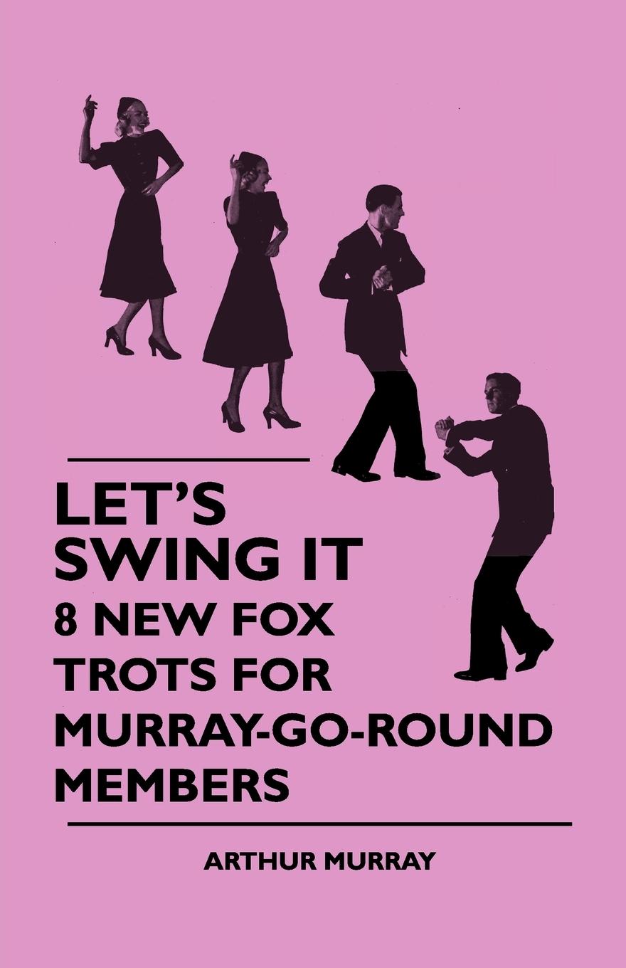 Vorderes Coverbild Let's Swing It - 8 New Fox Trots For Murray-Go-Round Members