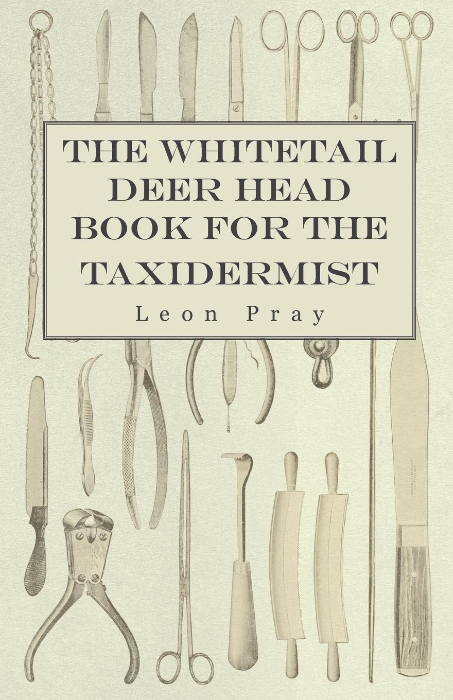 Vorderes Coverbild The Whitetail Deer Head Book for the Taxidermist