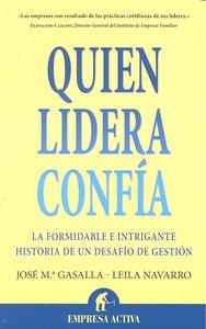 Vorderes Coverbild Quien Lidera Confia: La Formidable E Intrigante Historia de un Desafio de Gestion