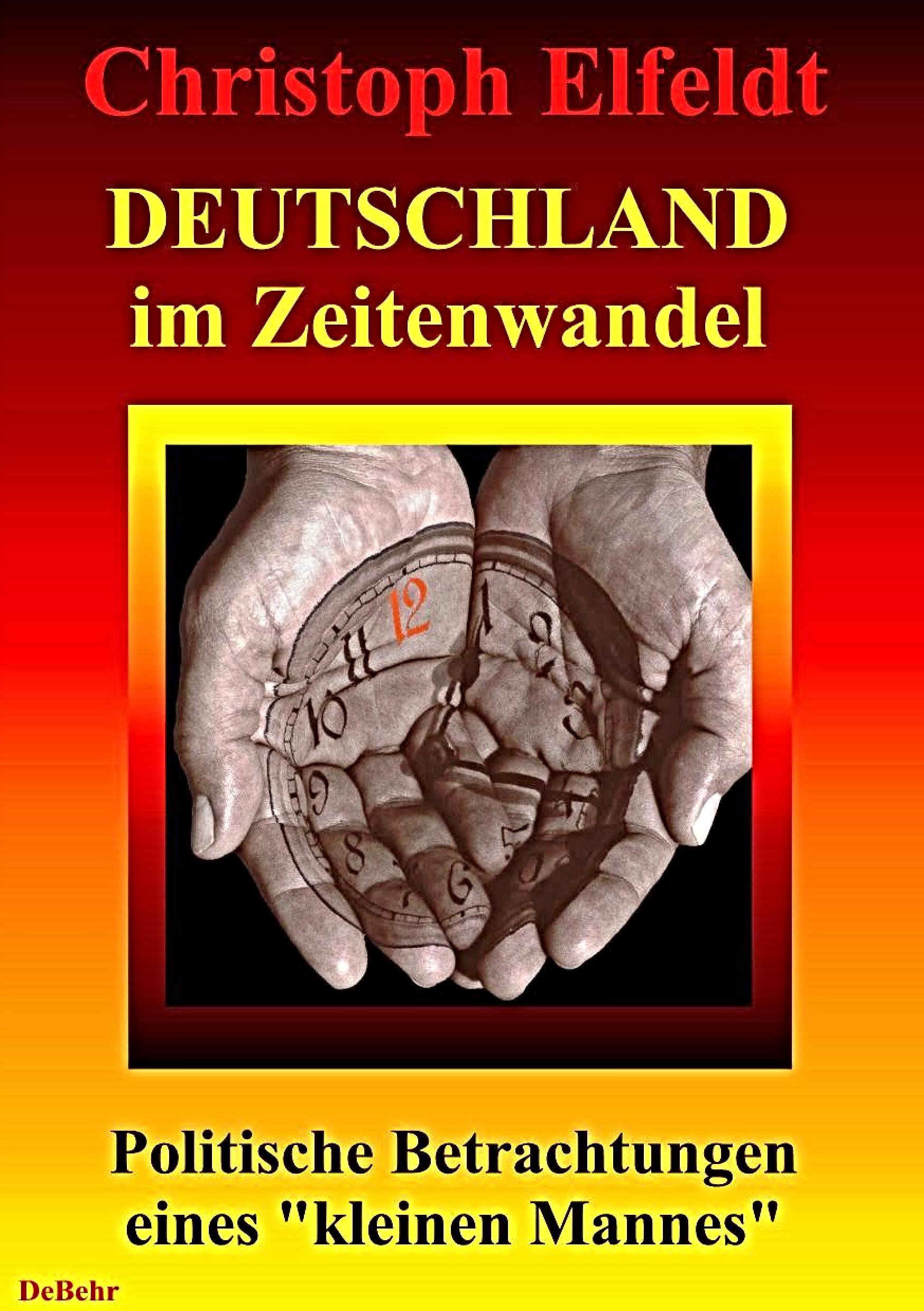 Vorderes Coverbild Deutschland im Zeitenwandel - Politische Betrachtungen eines "kleinen Mannes"