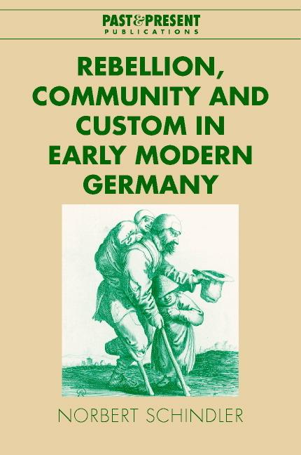 Vorderes Coverbild Rebellion, Community and Custom in Early Modern Germany
