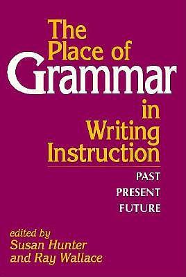 Vorderes Coverbild The Place of Grammar in Writing Instruction