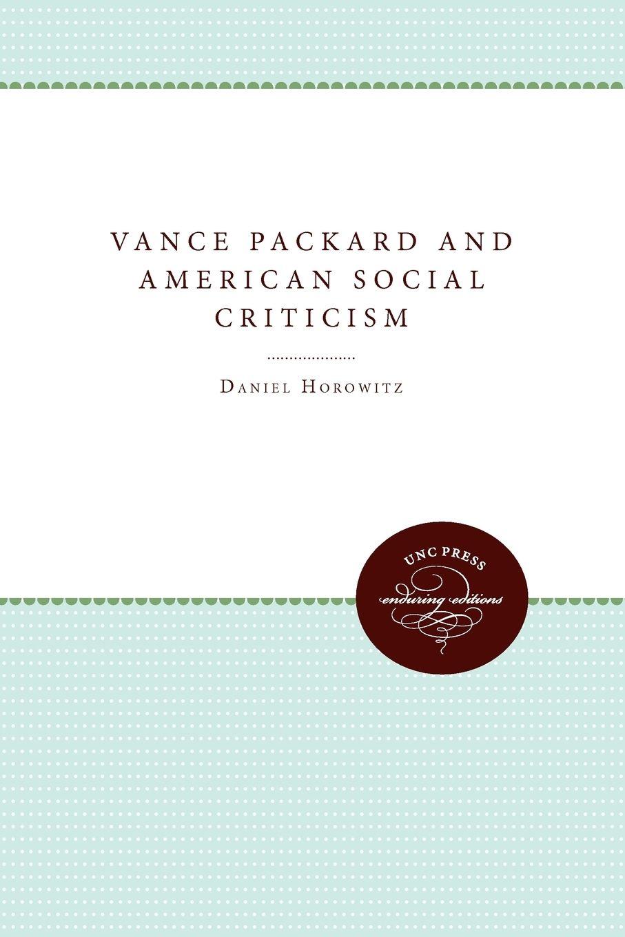 Vorderes Coverbild Vance Packard and American Social Criticism