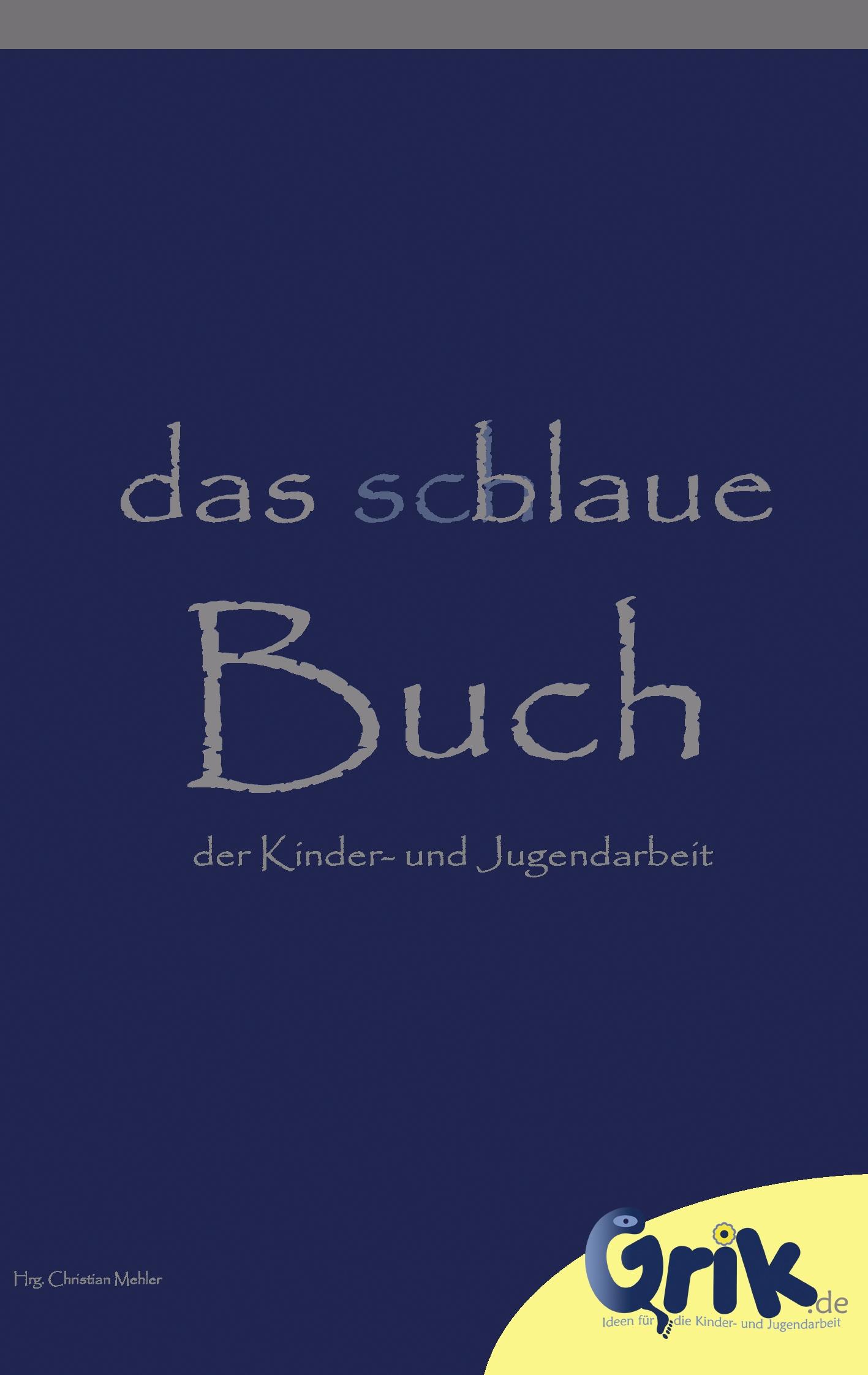Vorderes Coverbild das schlaue, blaue Buch der Kinder- und Jugendarbeit