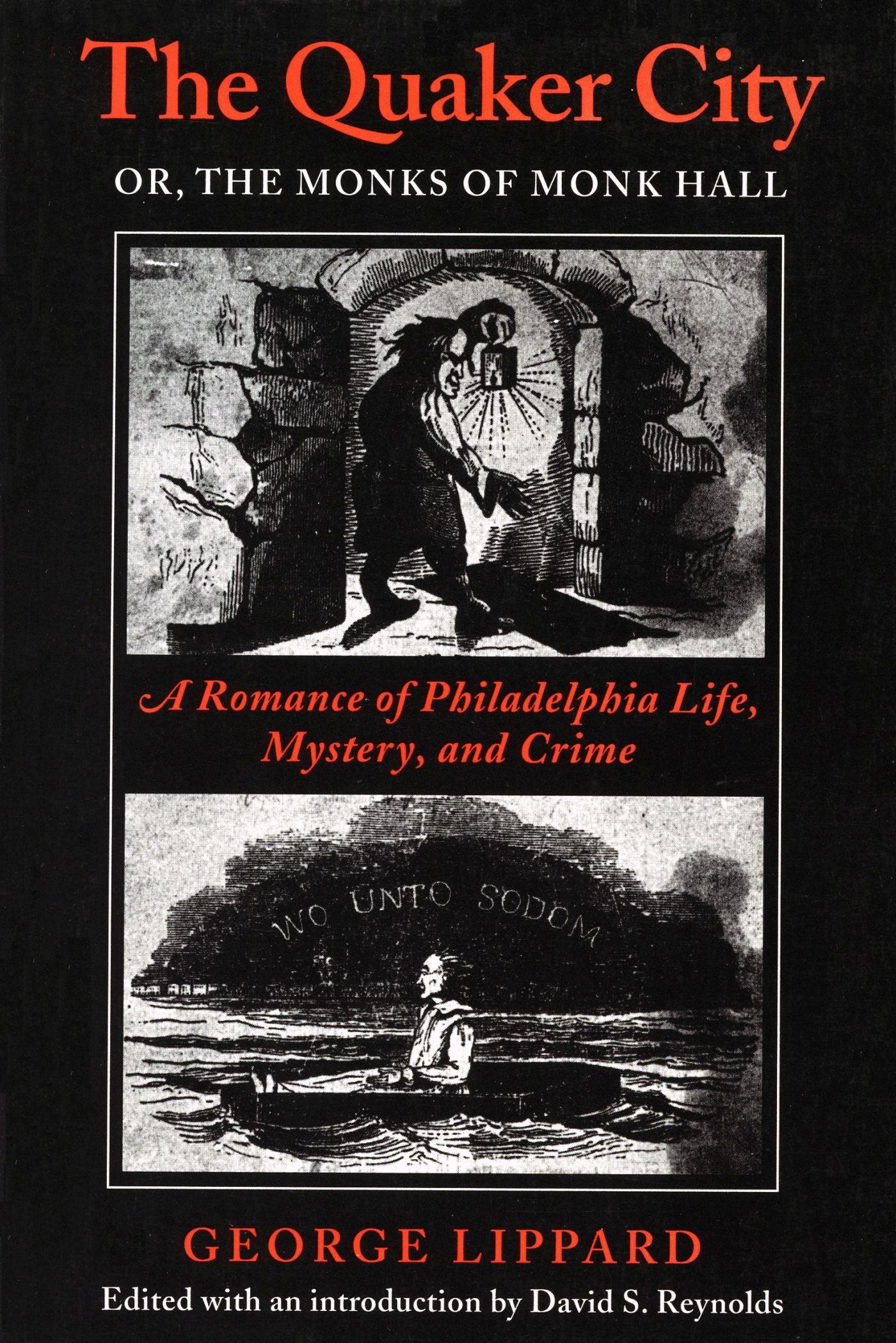 Vorderes Coverbild The Quaker City, or the Monks of Monk Hall: A Romance of Philadelphia Life, Mystery, and Crime