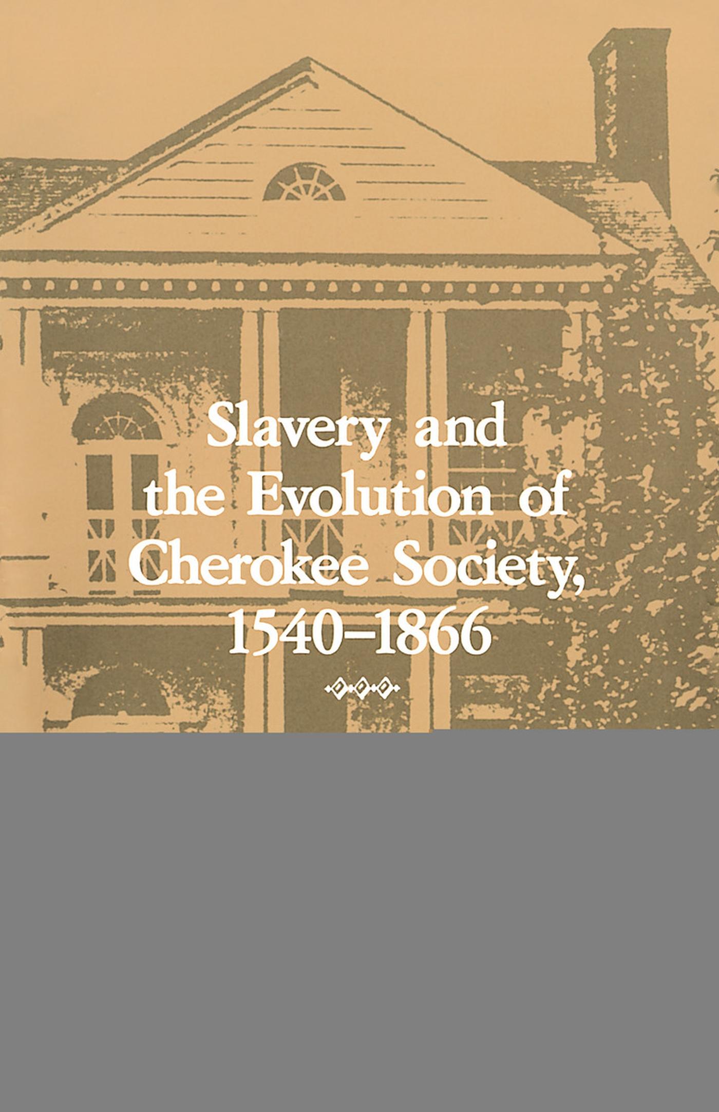 Vorderes Coverbild Slavery and the Evolution of Cherokee Society, 1540-1866