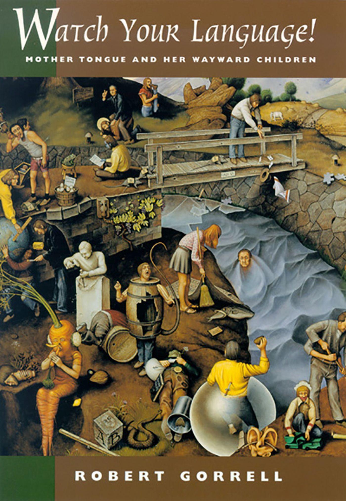 Vorderes Coverbild Watch Your Language: Mother Tongue and Her Wayward Children